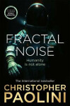 Fractal Noise: thrilling novel of first contact and Sunday Times bestseller Christopher Paolini