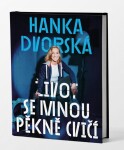 Hanka Dvorská Život se mnou pěkně cvičí Dvorská Ondřej Horák