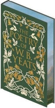 Poetry of W. B. Yeats - W. B. Yeats