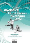 Výchova ke zdravému životnímu stylu - Příručka učitele, 1. vydání