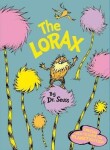 The Lorax: Special How to Save the Planet edition - Theodor Seuss Geisel