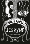 Moje první jeskyně - Všudezdejší Vrána