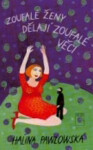 Zoufalé ženy dělají zoufalé věci - Halina Pawlowská