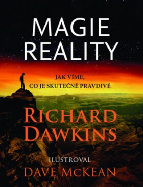 Magie reality - Jak víme, co je skutečně pravda - Richard Dawkins