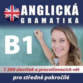 Anglická gramatika B1 pro mírně a středně pokročilé - koletiv autorů - audiokniha