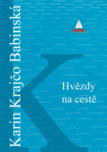 Hvězdy na cestě, 2. vydání - Karin Krajčo Babinská