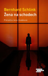Žena na schodech - Bernhard Schlink