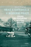 Hrad katedrála moderní Praze Bruce Berglund