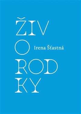 Živorodky Irena Šťastná