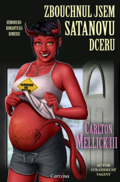 Zbouchnul jsem Satanovu dceru - Carlton Mellick III - e-kniha