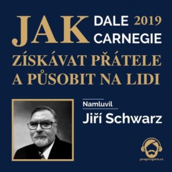 Jak získávat přátele a působit na lidi 2019 - Dale Carnegie - audiokniha