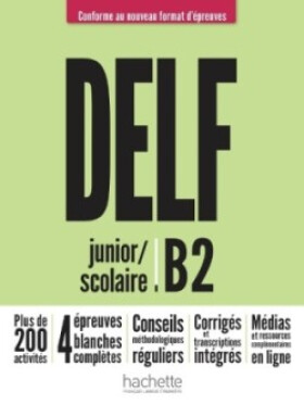 DELF B2 Scolaire et Junior + audio en téléchargement, Nouveau format d´épreuves - Nelly Mous