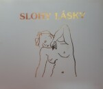 Slohy lásky - Stěpan Petrovič Ščipačov