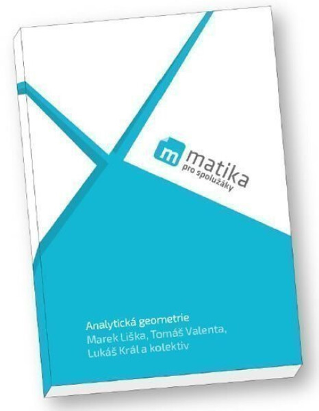 Analytická geometrie (učebnice) Lukáš Král