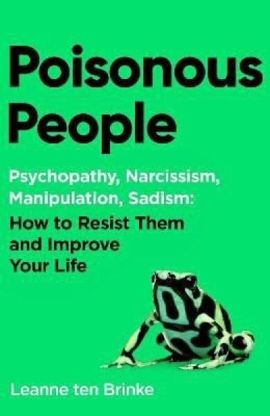 Poisonous People - ten Brinke Leanne