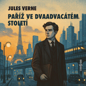 Paříž ve dvaadvacátém století - Jules Verne - audiokniha