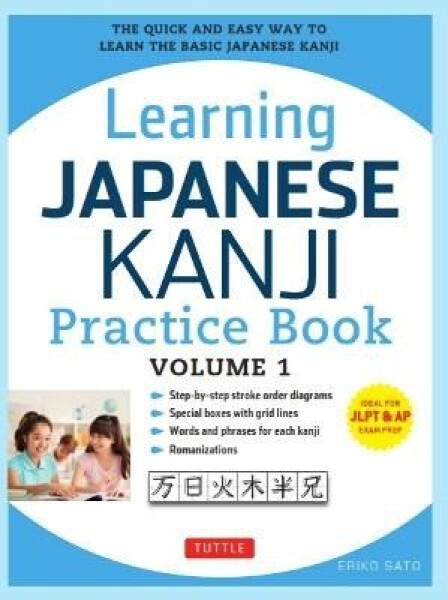 Learning Japanese Kanji Practice Book Volume 1 - Eriko Sato
