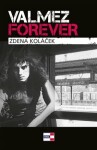 Valmez Forever Zdena Koláček