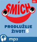 Smích prodlužuje život! Jiří Štuchal, Václav Zeman, Pavel Hanuš, Bedřich Zelenka, Jaromír Čermák, Jiří Melíšek, Felix Holzmann, Luděk Sobota, Miloslav Šimek, Jiří Krampol