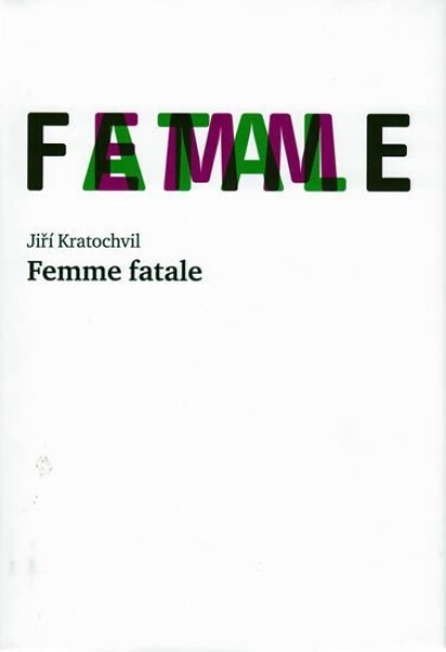 Femme fatale Jiří Kratochvil