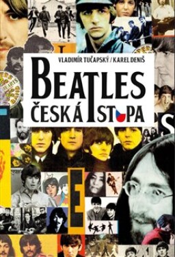 Beatles česká stopa Karel Deniš