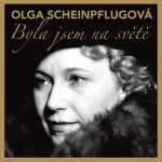 Byla jsem na světě - Olga Scheinpflugová - audiokniha