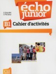 Écho Junior B1: Cahier d´exercices - Jacky Girardet