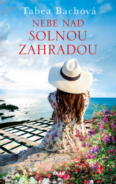 Nebe nad solnou zahradou - Tabea Bachová