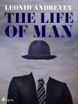 The Life of Man - Leonid Andreyev