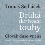 Druhá derivace touhy 1: Člověk duše-vnější - CDmp3 (Čte Tomáš Sedláček a Martin Myšička) - Tomáš Sedláček
