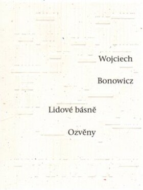 Lidové básně Ozvěny Wojciech Bonowicz