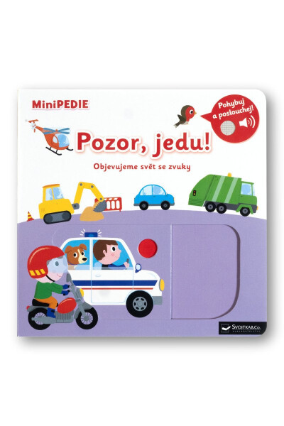 MiniPEDIE Pozor, jedu! Objevujeme svět se zvuky - Nathalie Choux