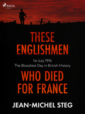 These Englishmen Who Died for France - Jean-Michel Steg, Ethan Rundell - e-kniha