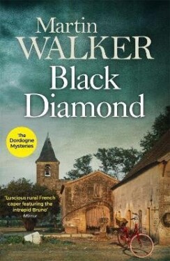 Black Diamond: The Dordogne Mysteries 3 - Martin Walker