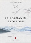 Cesta bílého jeřába IV. Za poznáním prostoru aneb Obleč se do svého domu - Eva Joachimová