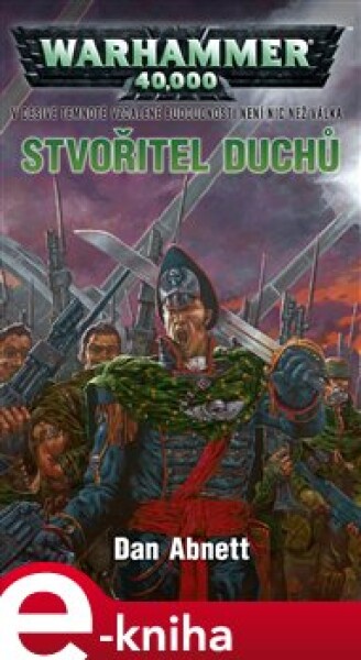 Stvořitel duchů. Warhammer 40 000 - Dan Abnett e-kniha