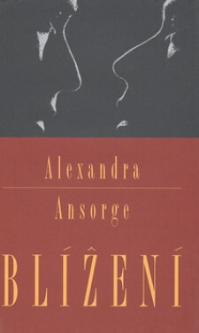 Blížení (poškozená) - Alexandra Ansorge