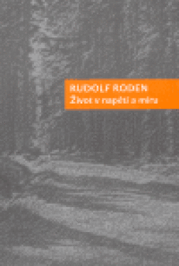 Život napětí míru Rudolf Roden