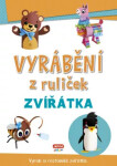 Vyrábění ruliček zvířátka