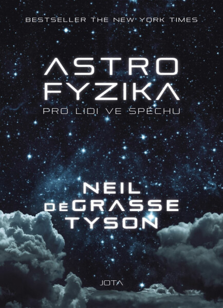 Astrofyzika pro lidi ve spěchu - Neil deGrasse Tyson