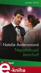 Nepotřebuješ ženicha? - Natalie Andersonová e-kniha