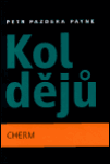 Kol dějů (poškozená) - Petr Pazdera Payne