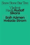 Sníh, kámen, hvězda, strom Jakub Král