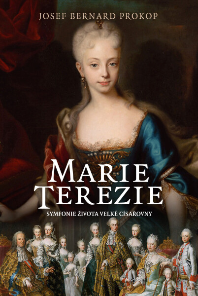 Marie Terezie - Josef Bernard Prokop