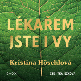 Lékařem jste i vy - Kristina Höschlová - audiokniha