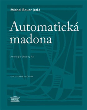 Automatická madona Michal Bauer