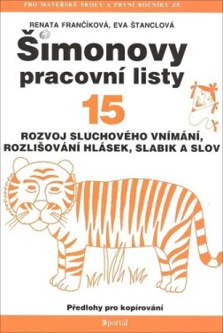 ŠPL 15 - Rozvoj sluchového vnímání - Rozvoj sluchového vnímání, rozlišování hlásek, slabik a slov - Eva Štanclová