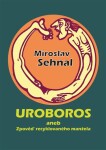 Uroboros aneb Zpověď recyklovaného manžela