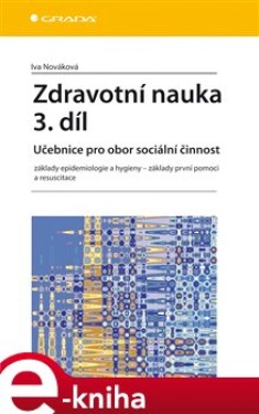 Zdravotní nauka 3. díl. Učebnice pro obor sociální činnost - Iva Nováková e-kniha