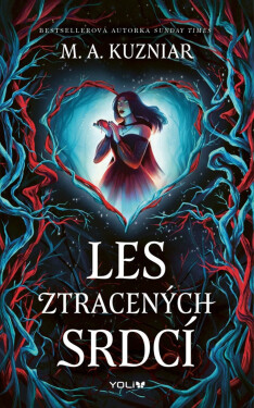 Les ztracených srdcí - M. A. Kuzniar